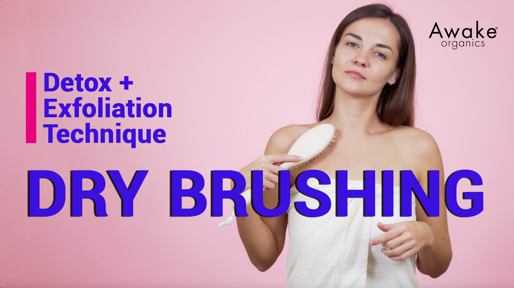 Dry Brushing Skin And Health Benefits Awake Organics Uk